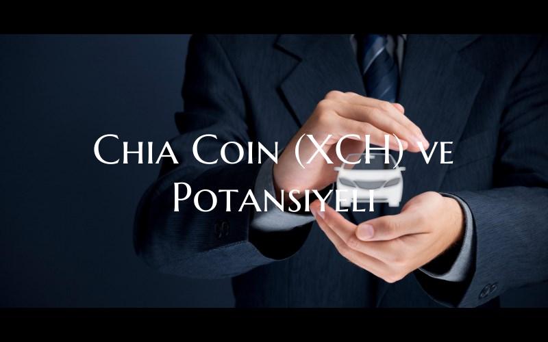 Chia Coin (XCH) ve Potansiyeli